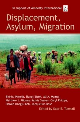 Displacement, Asylum, Migration The Oxford Amnesty Lectures 2004 PDF